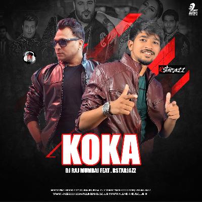 Koka -DJ RAJ MUMBAI Feat RSTARJAZZ